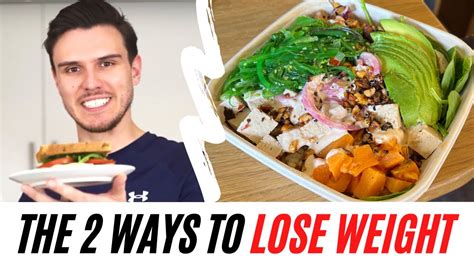 The Only 2 Ways To Lose Weight These 2 Strategies Will Help You Lose