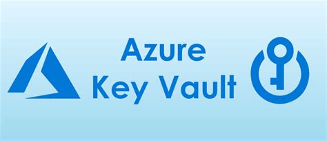 How To Use Azure Key Vault To Securely Manage Your Web Application S Connections Dmc Inc