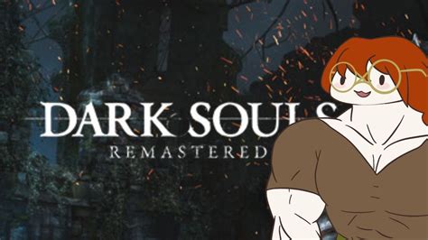 Dark Souls Remastered Youtube