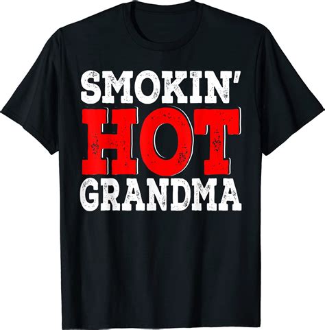 Funny Hot Grandma Happy Mothers Day Matching Proud Grandma T Shirt