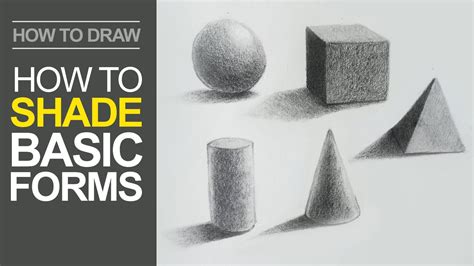 How To Shade Basic Forms Pencil Tutorial How To Shade Pencil