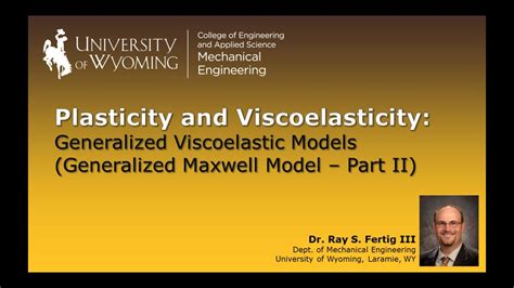 3 4b Generalized Viscoelastic Models Generalized Maxwell Model Part
