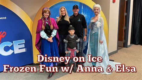 FROZEN FUN WITH ANNA ELSA AT DISNEY ON ICE MEET N GREET ADD ON EXPERIENCE YouTube