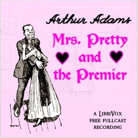 Mrs Pretty And The Premier Arthur Adams Free Download Borrow And