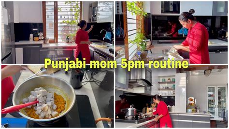 punjabi mom evening routine daily house work youtube