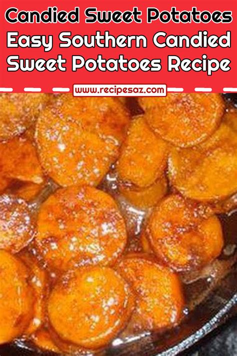 It is easy and such a better. Easy Southern Candied Sweet Potatoes Recipe - Recipes A to Z