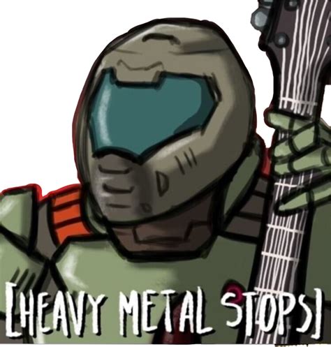 Doomguy Doom Heavy Metal Stops Hd Png Download Original Size Png