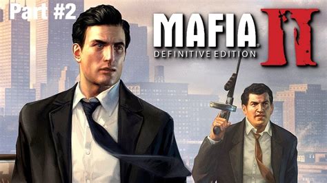 mafia 2 remastered definitive edition gameplay walkthrough part 2 youtube