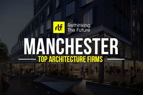 Architects In Manchester Uk 70 Top Architecture Firms In Manchester