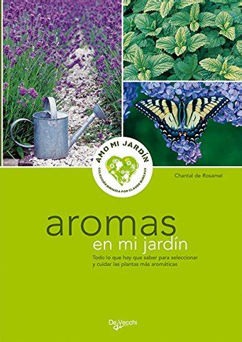 Su cuenta aún no cuenta con la opción de me gusta para el libro. Afedeasad: Aromas en mi jardín (Amo Mi Jardin (de Vecchi ...