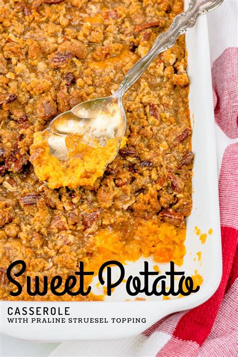 Sweet Potato Casserole With Praline Streusel Topping Recipe Sweet