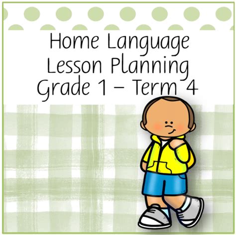 Lesson Planning English Home Language Grade 1 Term 4 My Klaskamer