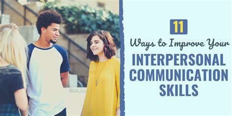 11 Ways To Improve Your Interpersonal Communication Skills