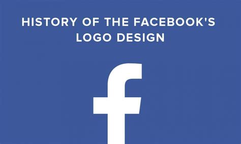 Historia Del Diseño Del Logotipo De Facebook Evolución Y Significado