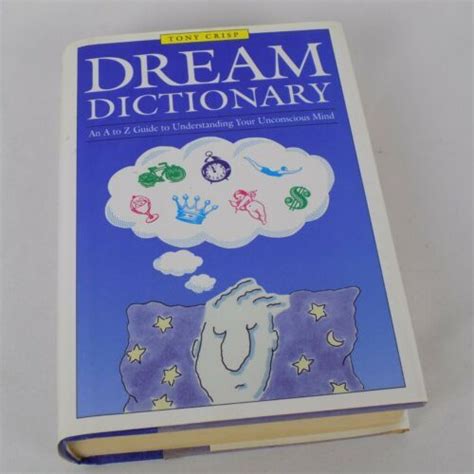 Dream Dictionary Tony Crisp 1993 Hardcover A To Z Guide Understanding
