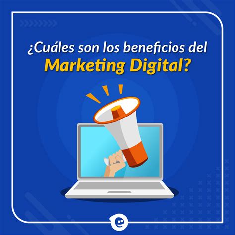 ¿cuáles Son Los Beneficios Del Marketing Digital Mio Agencia Digital