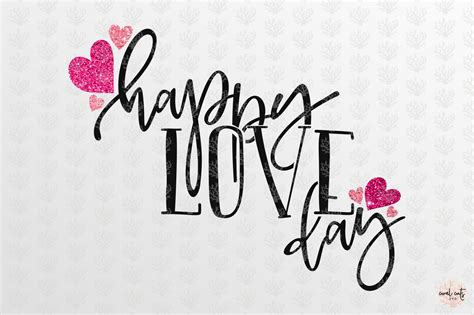 Happy Love Day Love Svg Eps Dxf Png By Coralcuts Thehungryjpeg