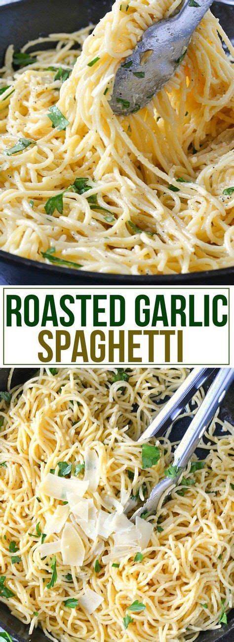 Roasted Garlic Spaghetti Recipe Recipes Pasta Dishes Cooking