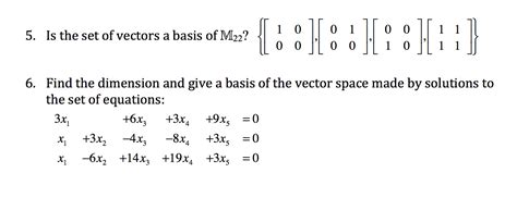 Solved Is The Set Of Vectors A Basis Of M22 Find The