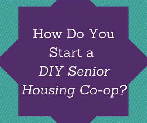 How Do You Start A Diy Senior Housing Co Op Blog