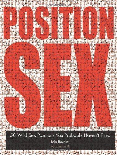 Position Sex 50 Wild Sex Positions You Probably Havent Tried Free