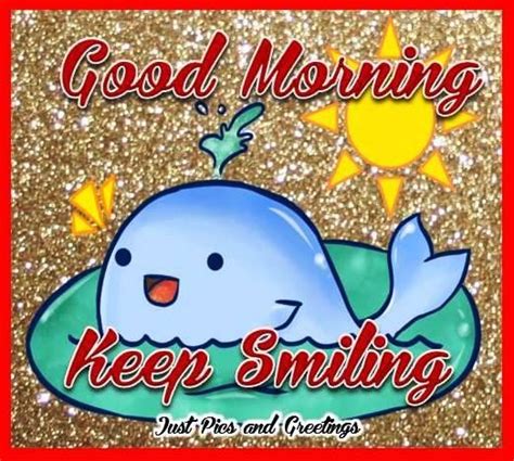 Good Morning Keep Smiling Image Pictures Photos And Images For