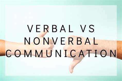 Verbal Vs Nonverbal Communication Difference Between