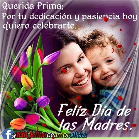 Feliz Día De Las Madres Prima Prima Me Da Tanta Alegría Poder