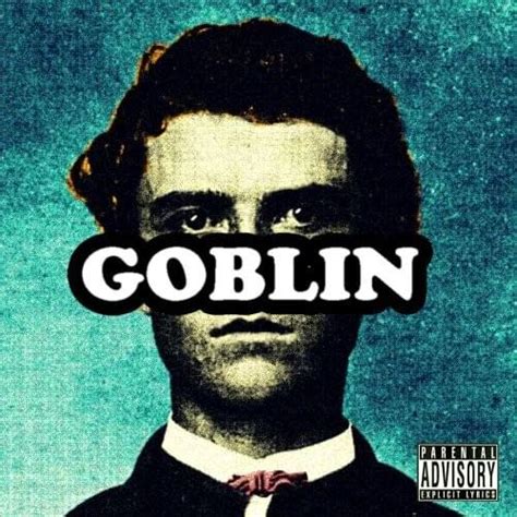 Tyler, The Creator - Goblin Lyrics and Tracklist | Genius