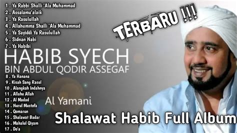 Shalawat Habib Syech Bin Abdul Qodir Assegaf Full Album Tanpa Iklan Youtube