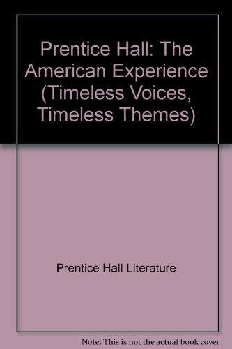 Prentice Hall Literature Timeless Voices Timeless Themes The American