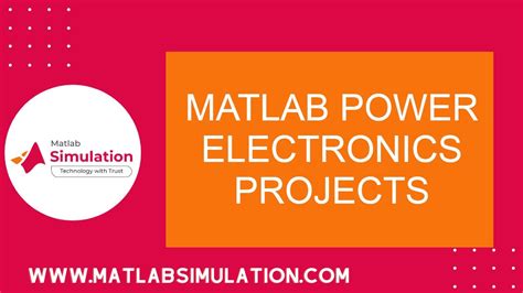 Matlab Power Electronics Projects Power Electronics Projects Using