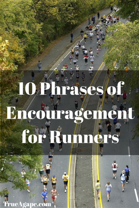 10 Phrases Of Encouragement For Runners True Agape Fitness