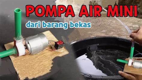 Cara Membuat Pompa Air Dari Dinamo Youtube