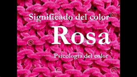 Significado Del Color Rosa Psicología Del Color Youtube