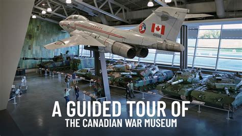 A Guided Tour Of The Canadian War Museum Youtube