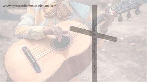 La Mejor Música Cristiana Con Mariachi Música Cristiana · Fe Y Melodía