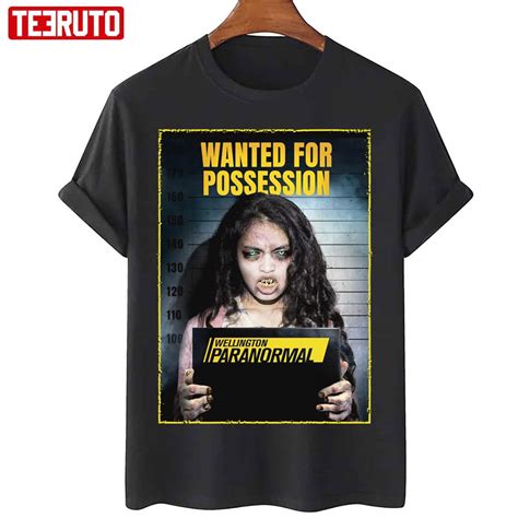 Wanted For Pessession Wellington Paranormal Unisex Sweatshirt Teeruto