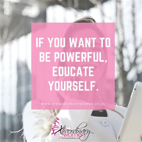 Business Inspiration If You Want To Be Powerful Educate Yourself