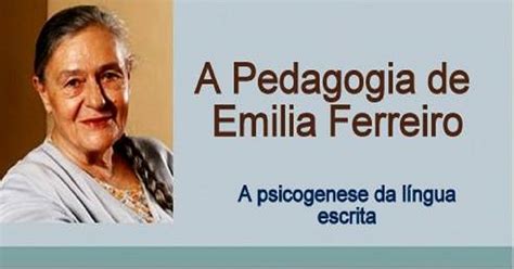 Emilia Ferreiro Reflexões Sobre Alfabetização