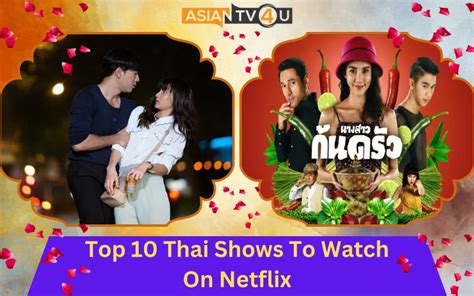 top 10 thai shows to watch on netflix asiantv4u