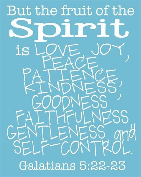 Galatians 522 23 Nasb But The Fruit Of The Spirit Is Love Joy