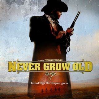 But it's not really anything which felt engaging to me. Never Grow Old (2019) Pictures, Trailer, Reviews, News ...