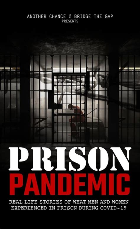 Prison Pandemic Real Life Stories Of What Men And Women Experienced In