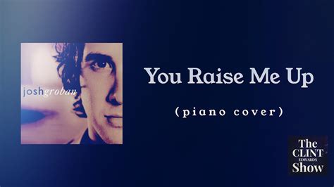 Josh Groban You Raise Me Up Piano Cover Youtube
