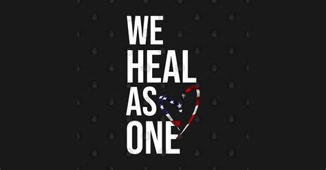 We Heal As One We Heal As One Motivational Quote Magnet Teepublic