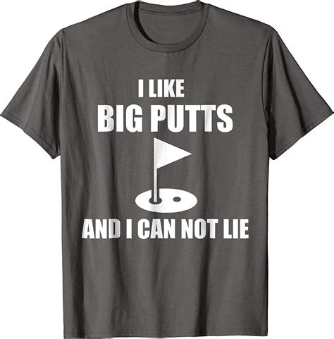 I Like Big Putts And I Can Not Lie Puns Shirt Golf T