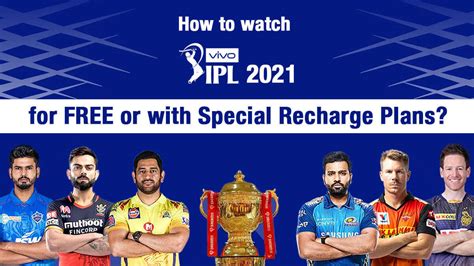 How To Watch Ipl 2021 For Free With Hotstar Vip Subscription Offers