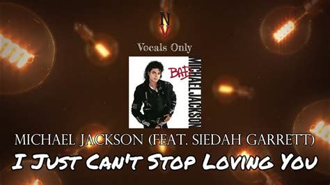 I Just Cant Stop Loving You Vocals Only Acapella Michael Jackson Feat Siedah Garrett