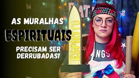 As Muralhas Espirituais Precisam Ser Derrubadas Ensine Suas Crian As